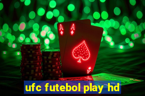 ufc futebol play hd